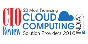 20 Most Promising Cloud Computing Solution Providers - 2016